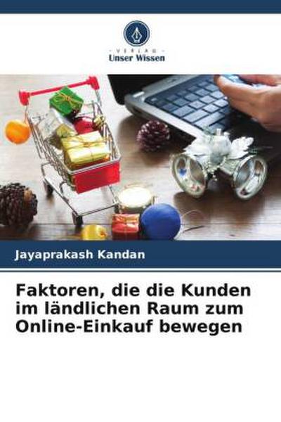 Faktoren, die die Kunden im ländlichen Raum zum Online-Einkauf bewegen