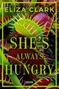 Shes Always Hungry