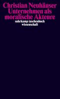 Unternehmen als moralische Akteure