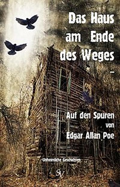 Das Haus am Ende des Weges ...