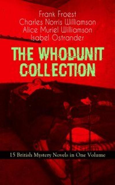 THE WHODUNIT COLLECTION - 15 British Mystery Novels in One Volume