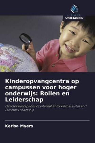 Kinderopvangcentra op campussen voor hoger onderwijs: Rollen en Leiderschap