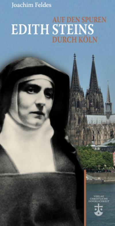 Auf den Spuren Edith Steins durch Köln