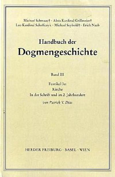 Handbuch der Dogmengeschichte / Bd III: Christologie - Soteriologie - Mariologie. Gnadenlehre / Kirche. Faszikel.3a