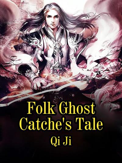 Folk Ghost Catche’s Tale