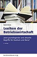 Lexikon der Betriebswirtschaft: 3.000 grundlegende und aktuelle Begriffe für Studium und Beruf (dtv Beck Wirtschaftsberater)