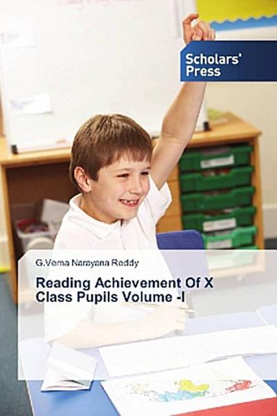 Reading Achievement Of X Class Pupils Volume -I