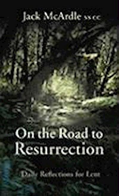 On the Road to Resurrection