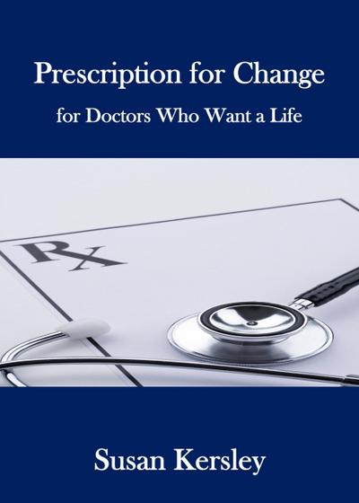 Prescription for Change (Books for Doctors)