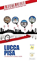 Lucca-Pisa. Le città d’arte in sedia e rotelle