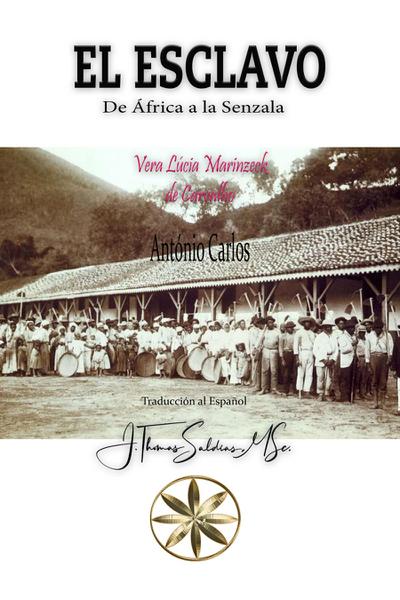 El Esclavo De África a la Senzala