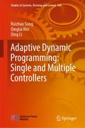 Adaptive Dynamic Programming: Single and Multiple Controllers