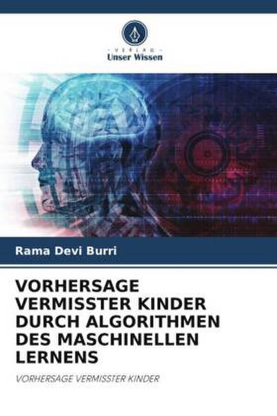 VORHERSAGE VERMISSTER KINDER DURCH ALGORITHMEN DES MASCHINELLEN LERNENS