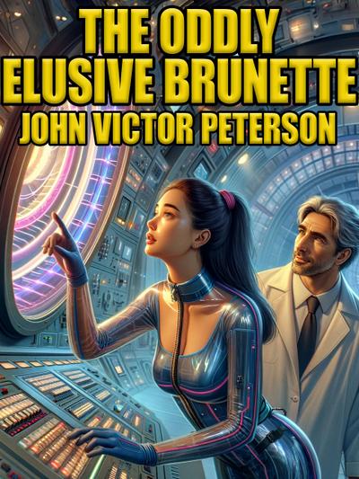 The Oddly Elusive Brunette