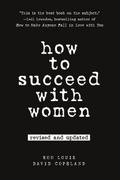 How to Succeed with Women, Revised and Updated