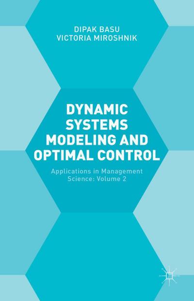 Dynamic Systems Modelling and Optimal Control