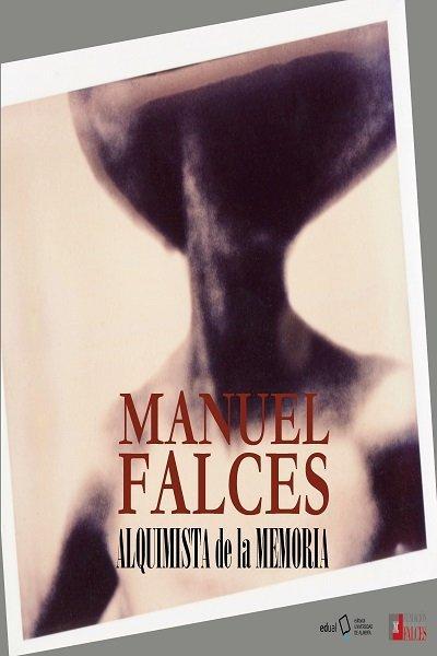 Manuel Falces, Alquimista de la memoria