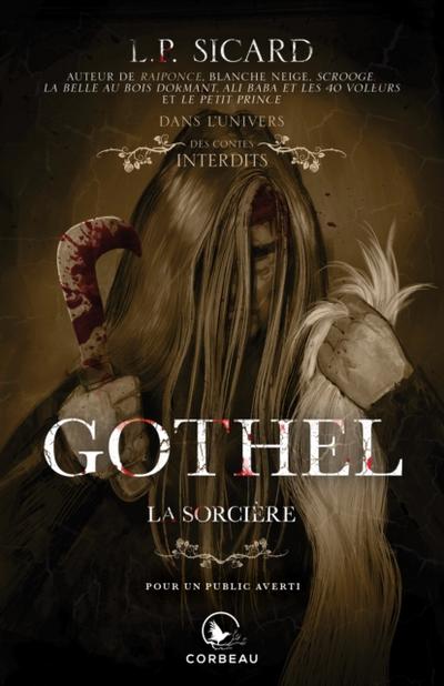 Dans l’’univers des Contes Interdits - Gothel, la sorcière