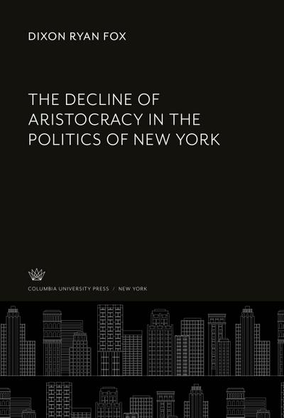 The Decline of Aristocracy in the Politics of New York