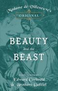 Madame de Villeneuve’s Original Beauty and the Beast - Illustrated by Edward Corbould and Brothers Dalziel