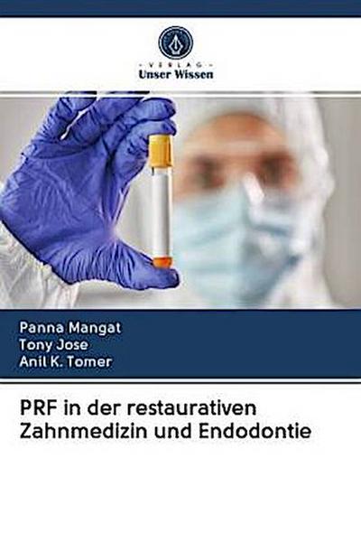 PRF in der restaurativen Zahnmedizin und Endodontie
