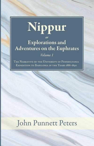 Nippur, or, Explorations and Adventures on the Euphrates, Volume 1