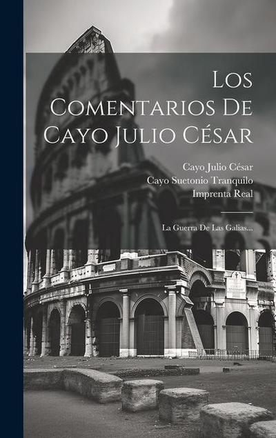 Los Comentarios De Cayo Julio César