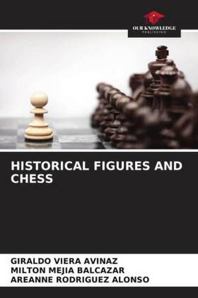 HISTORICAL FIGURES AND CHESS