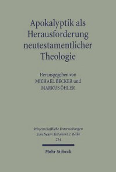 Apokalyptik als Herausforderung neutestamentlicher Theologie