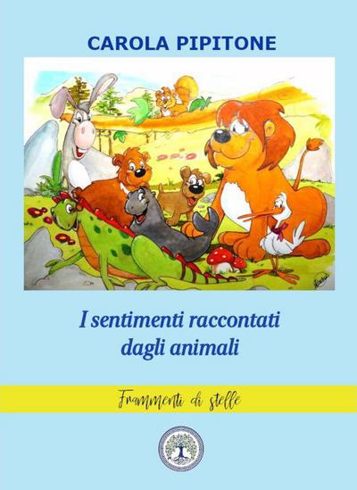 I sentimenti raccontati dagli animali (Frammenti di stelle)