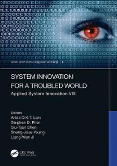 System Innovation for a Troubled World