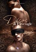 Désir à l’aveugle : une romance new adult spicy
