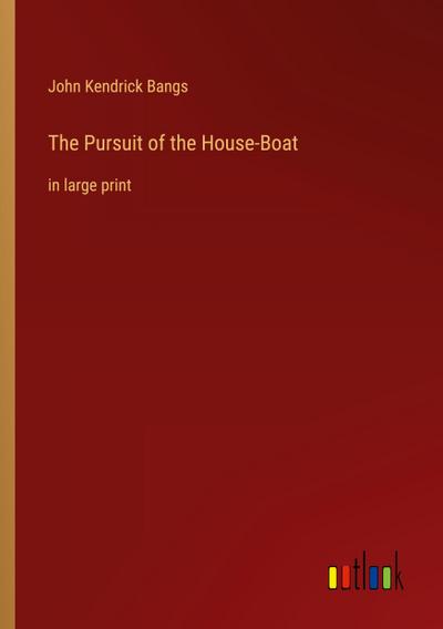 The Pursuit of the House-Boat