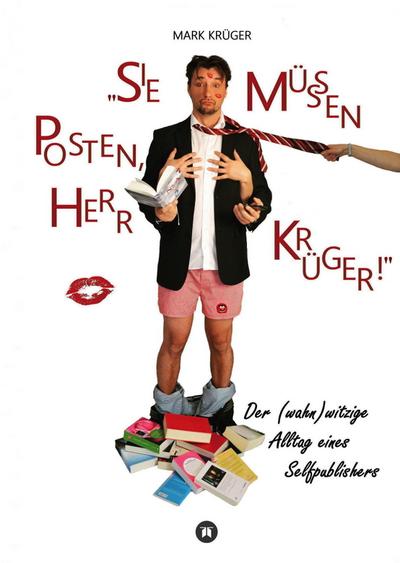 Sie müssen posten, Herr Krüger