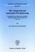 Der Anspruch auf materiale Privatisierung