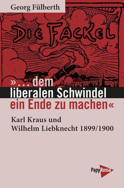 ’...¿dem liberalen Schwindel ein Ende zu machen’