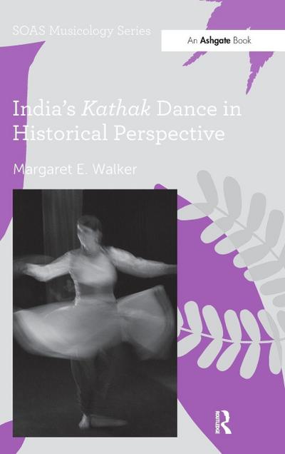 India’s Kathak Dance in Historical Perspective