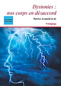 Dystonies : nos corps en désaccord