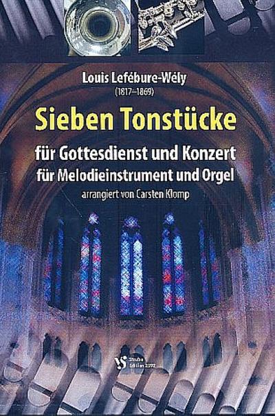 Sieben Tonstücke für Gottesdienst und Konzertfür Melodieinstrument in C oder B und Orgel