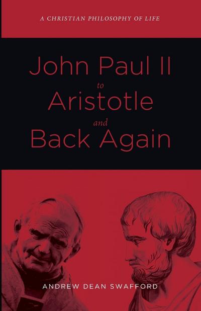 John Paul II to Aristotle and Back Again