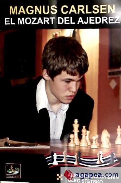 Mijalchishin, A: Magnus Carlsen el Mozart del ajedrez