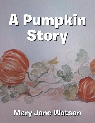 A Pumpkin Story