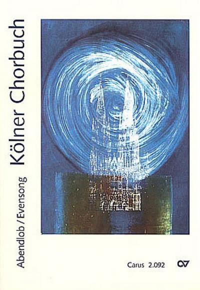 Kölner Chorbuch. Abendlob/Evensong
