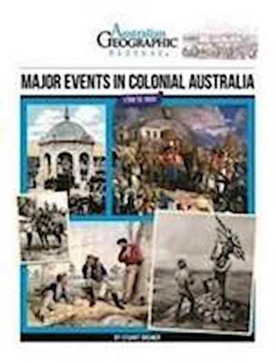 Aust Geographic History Major Events In Colonial Australia