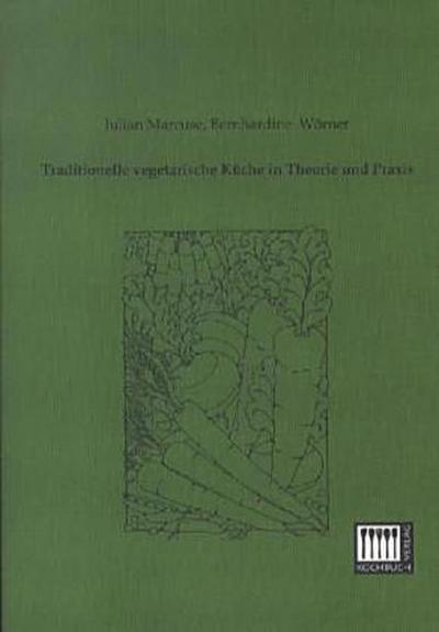 Traditionelle vegetarische Küche in Theorie und Praxis