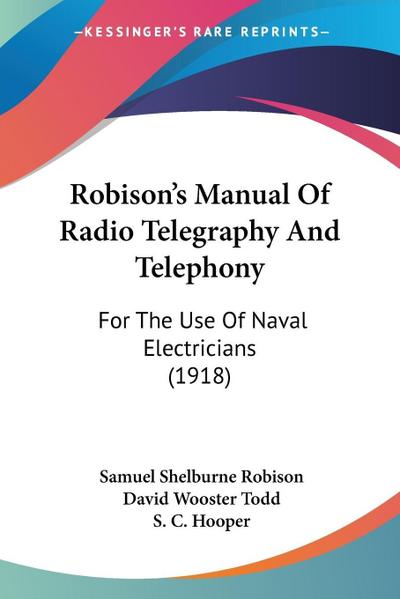 Robison's Manual Of Radio Telegraphy And Telephony - Samuel Shelburne Robison
