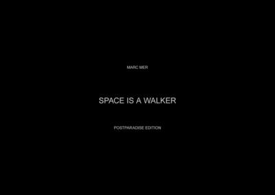 SPACE IS A WALKER