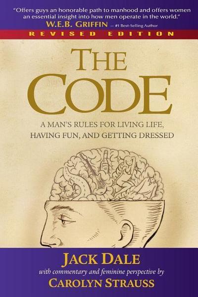 The Code: A Man’s Rules for Living Life, Having Fun, and Getting Dressed