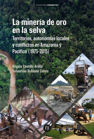 La minería de oro en la selva