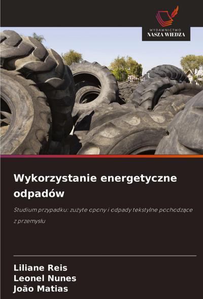 Wykorzystanie energetyczne odpadów